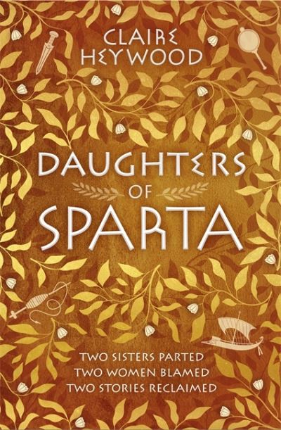 Cover for Claire Heywood · Daughters of Sparta: A tale of secrets, betrayal and revenge from mythology's most vilified women (Taschenbuch) (2021)