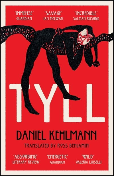 Tyll: Shortlisted for the International Booker Prize 2020 - Daniel Kehlmann - Bøger - Quercus Publishing - 9781529403671 - 9. marts 2021