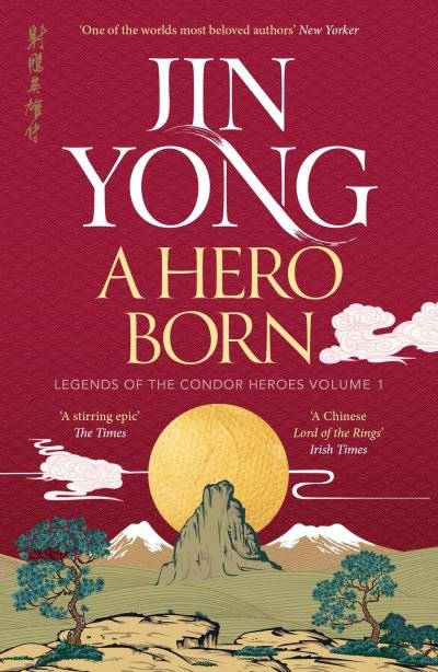 Cover for Jin Yong · A Hero Born: Legends of the Condor Heroes Vol. I - Legends of the Condor Heroes (Paperback Bog) (2024)