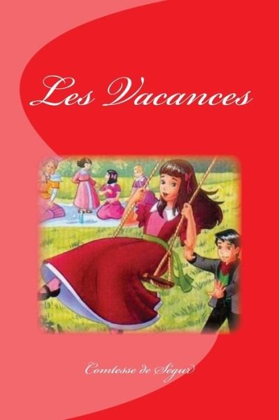 Cover for Comtesse De Segur · Les Vacances (Pocketbok) (2016)