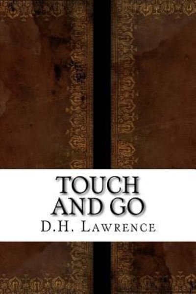 Cover for D H Lawrence · Touch and Go (Paperback Bog) (2016)