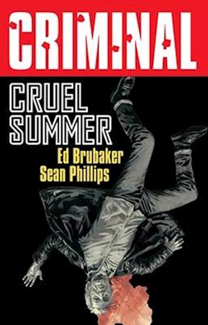 Cover for Ed Brubaker · Criminal 10: Cruel Summer - Criminal (Taschenbuch) (2025)