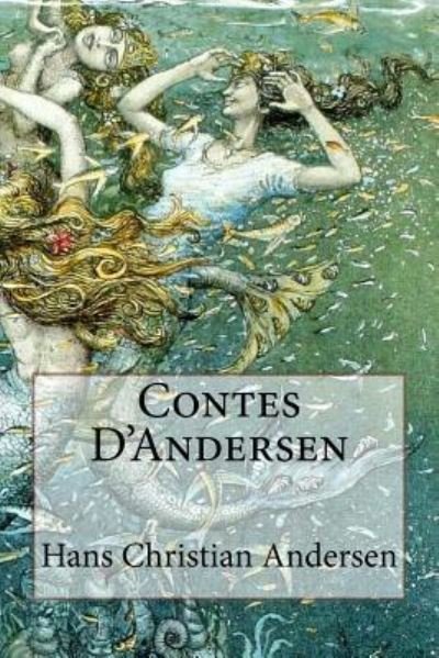 Cover for Hans Christian Andersen · Contes D'Andersen (Paperback Book) (2016)