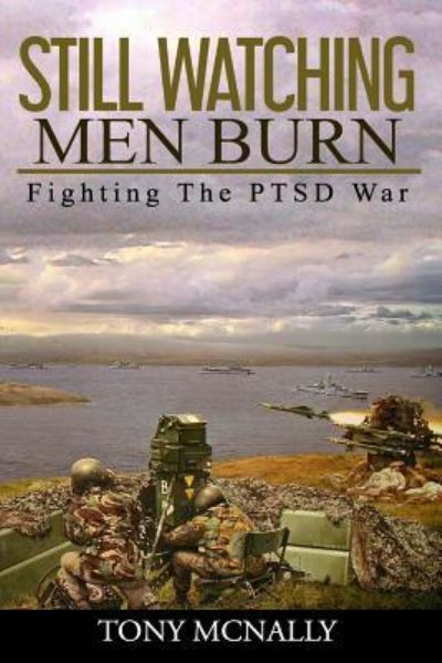 Cover for Tony McNally · Still Watching Men Burn (Paperback Book) (2016)