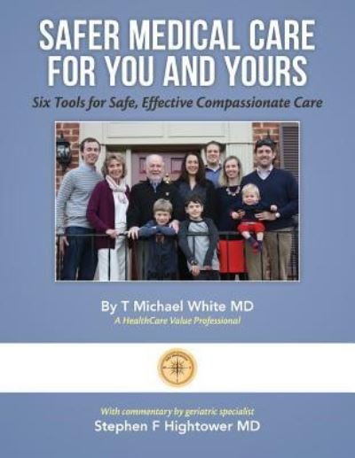 Stephen F Hightower · Safer Medical Care For You and Yours (Paperback Book) (2016)