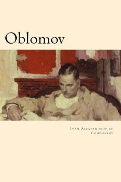 Cover for Ivan Aleksandrovich Goncharov · Oblomov (Paperback Book) (2016)