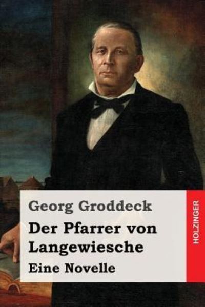 Cover for Georg Groddeck · Der Pfarrer von Langewiesche (Paperback Book) (2016)