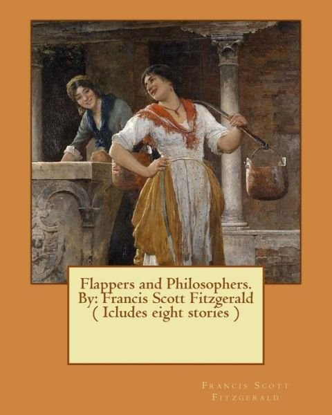 Cover for F Scott Fitzgerald · Flappers and Philosophers. By (Paperback Bog) (2016)