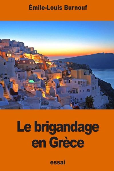 Cover for Emile Burnouf · Le brigandage en Grece (Paperback Book) (2016)