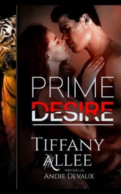 Cover for Tiffany Allee · Prime Desire (Paperback Book) (2017)