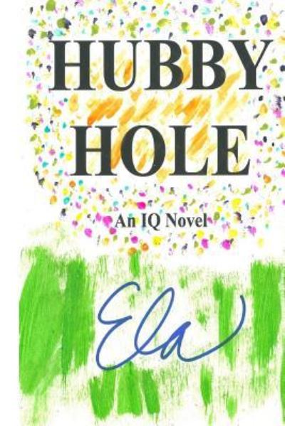 Ela · Hubby Hole (Pocketbok) (2017)