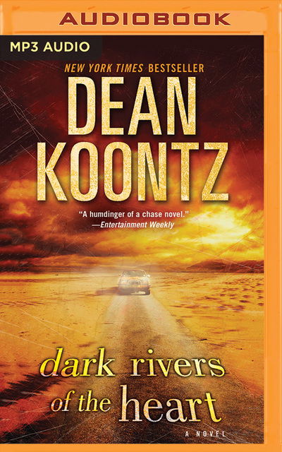 Dark Rivers of the Heart - Dean Koontz - Audio Book - Brilliance Audio - 9781543698671 - 29. maj 2018