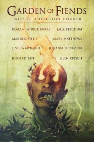 Cover for Jack Ketchum · Garden of Fiends: Tales of Addiction Horror (Paperback Book) (2017)