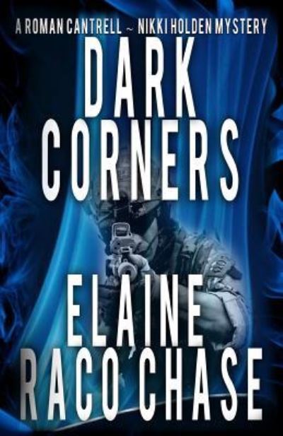 Dark Corners - Elaine Raco Chase - Books - CreateSpace Independent Publishing Platf - 9781546444671 - May 4, 2017