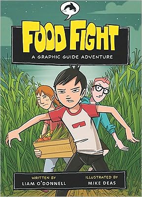 Cover for Liam O'donnell · Food Fight: a Graphic Guide Adventure (Graphic Guides) (Paperback Book) (2010)