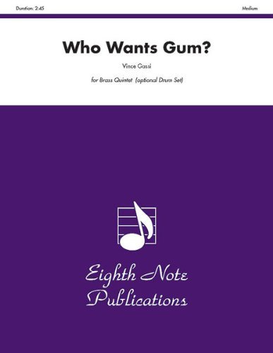 Cover for Vince Gassi · Who Wants Gum? (Score &amp; Parts) (Eighth Note Publications) (Paperback Book) (2010)