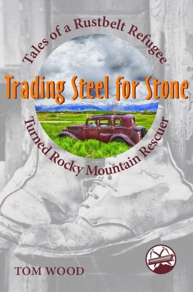 Cover for Tom Wood · Trading Steel for Stone (Pocketbok) (2016)