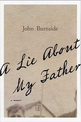 Cover for John Burnside · A Lie About My Father: a Memoir (Paperback Bog) (2007)