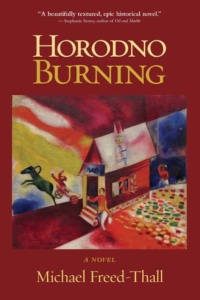 Cover for Michael Freed-Thall · Horodno Burning (Paperback Book) (2021)