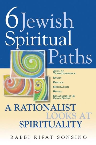 Cover for Rifat Sonsino · 6 Jewish Spiritual Paths: A Rationalist Looks at Spirituality (Pocketbok) (2002)