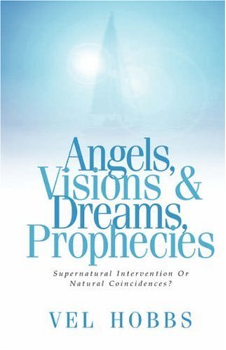 Cover for Vel Hobbs · Angels, Visions &amp; Dreams, Prophecies (Inbunden Bok) (2002)