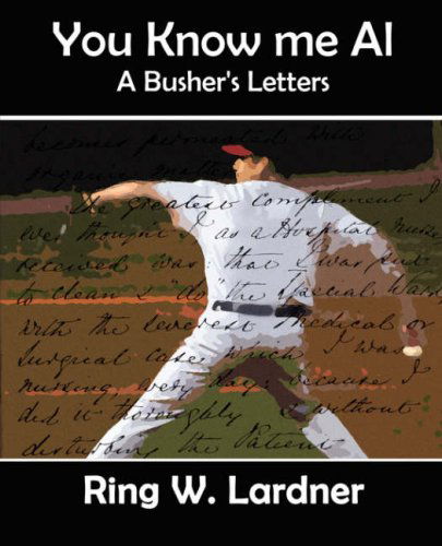 Cover for Ring W. Lardner · You Know Me Al (Paperback Book) (2007)