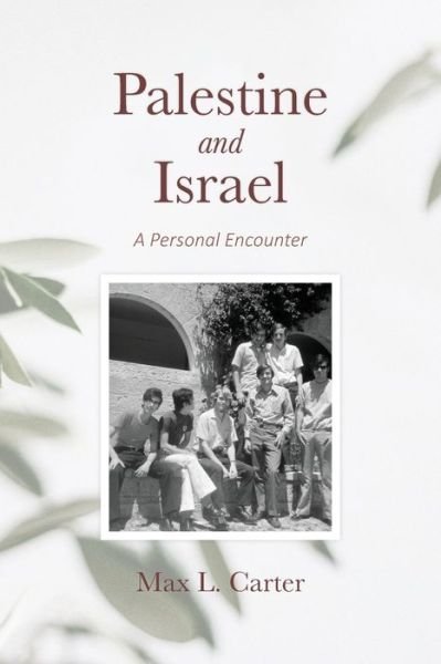 Cover for Max Carter · Palestine and Israel A Personal Encounter (Book) (2020)