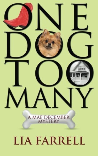 Cover for Lia Farrell · One Dog Too Many (Mae December Mystery) (Pocketbok) (2013)