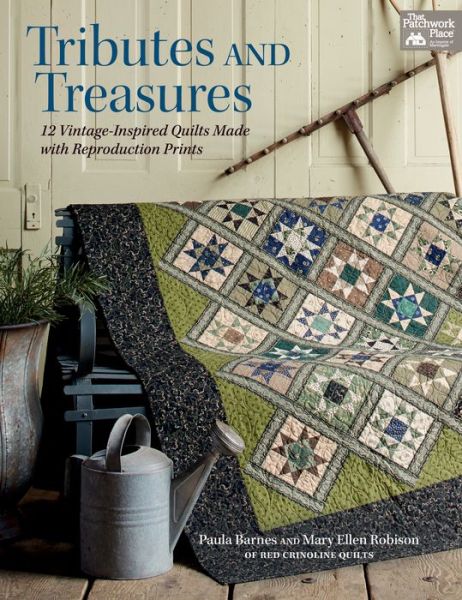 Tributes and Treasures: 12 Vintage-Inspired Quilts Made with Reproduction Prints - Paula Barnes - Books - Martingale & Company - 9781604685671 - October 6, 2015