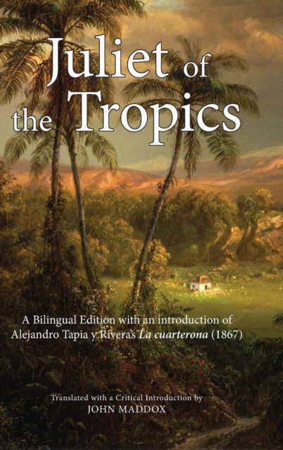 Cover for John Maddox · Juliet of the Tropics (Hardcover Book) (2016)