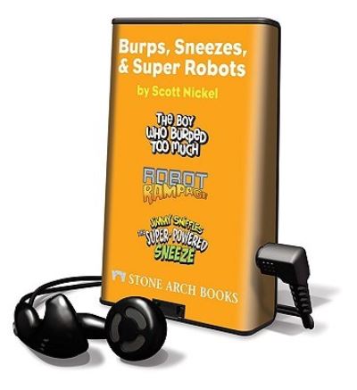 Cover for Scott Nickel · Burps, Sneezes, &amp; Super Robots (N/A) (2008)