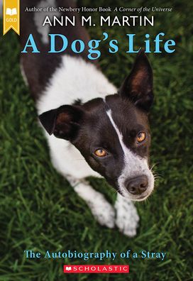 Cover for Ann M. Martin · A Dog's Life The Autobiography of a Stray (Hardcover Book) (2010)