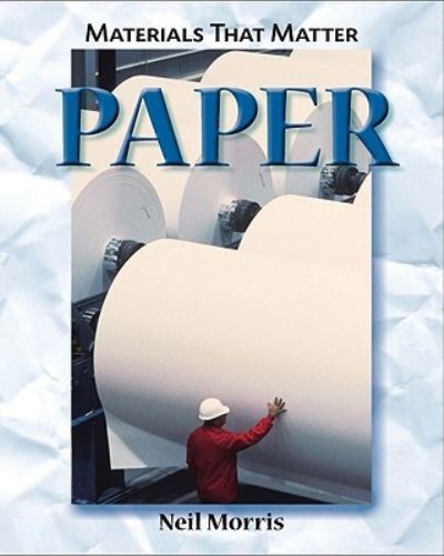 Cover for Neil Morris · Paper (Hardcover Book) (2010)