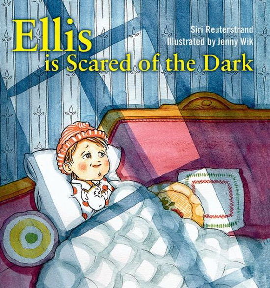 Cover for Siri Reuterstrand · Ellis is Scared of the Dark (Hardcover Book) (2012)