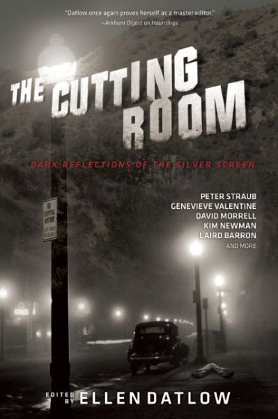 Cover for Ellen Datlow · The Cutting Room: Dark Reflections of the Silver Screen (Paperback Book) (2014)