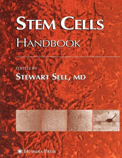 Stem Cells Handbook - Stewart Sell - Books - Humana Press Inc. - 9781617373671 - December 9, 2010