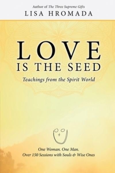 Cover for Lisa Hromada · Love is the Seed (Pocketbok) (2019)