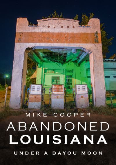 Cover for Mike Cooper · Abandoned Louisiana (Paperback Bog) (2020)