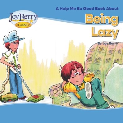 Being Lazy - Joy Berry - Books - Lemur Press - 9781636170671 - November 4, 2020