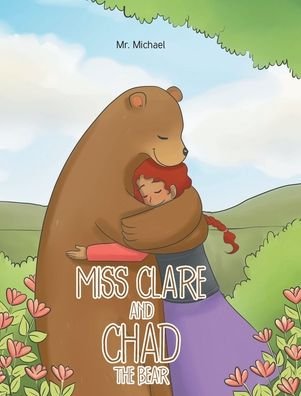 Cover for Michael · Miss Clare and Chad the Bear (Gebundenes Buch) (2022)