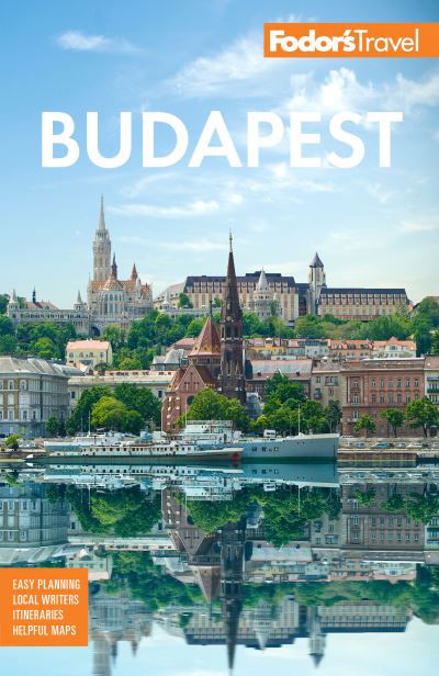 Cover for Fodor's Travel Guides · Fodor's Budapest: with the Danube Bend &amp; Other Highlights of Hungary - Full-color Travel Guide (Paperback Book) [3 New edition] (2021)