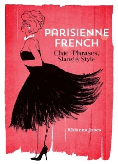 Cover for Rhianna Jones · Parisienne French: Chic Phrases, Slang and Style (Paperback Book) (2020)