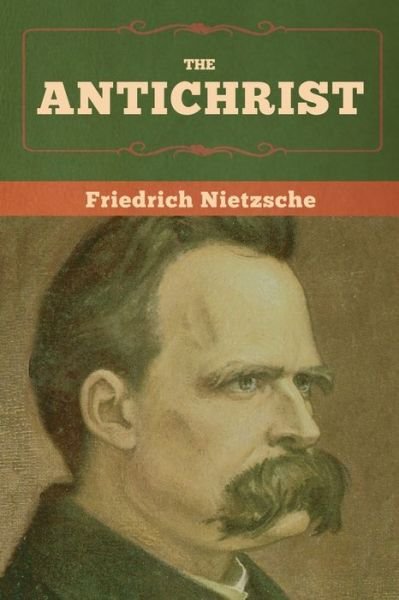 Cover for Friedrich Wilhelm Nietzsche · The Antichrist (Paperback Bog) (2020)