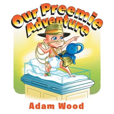 Cover for Adam Wood · Our Preemie Adventure (Paperback Book) (2021)