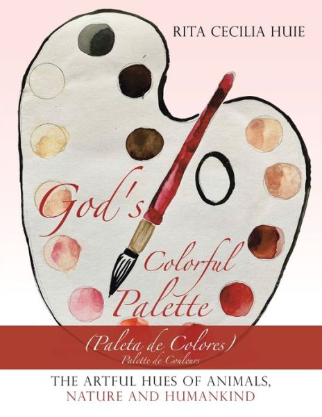 Cover for Rita Cecilia Huie · God's Colorful Palette (Paperback Book) (2021)