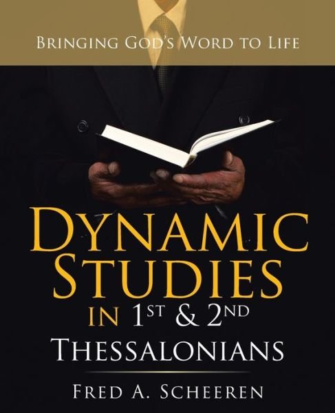 Cover for Fred a Scheeren · Dynamic Studies in 1St &amp; 2Nd Thessalonians (Taschenbuch) (2022)