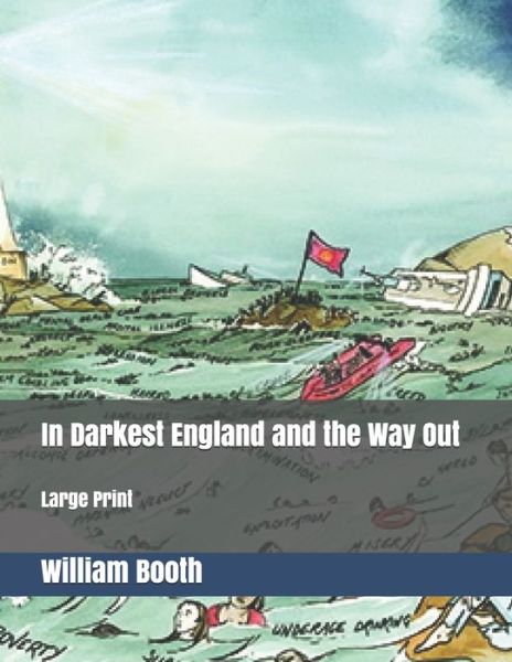 Cover for William Booth · In Darkest England and the Way Out: Large Print (Paperback Bog) (2019)