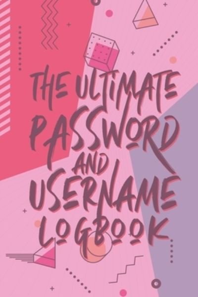 Cover for Jt Journals · The Ultimate Password And Username Logbook (Taschenbuch) (2019)