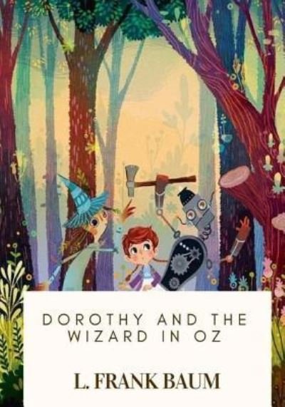 Cover for Lyman Frank Baum · Dorothy and the Wizard in Oz (Paperback Bog) (2018)