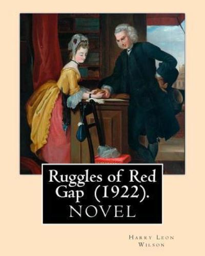 Cover for Harry Leon Wilson · Ruggles of Red Gap (1922). By (Paperback Book) (2018)